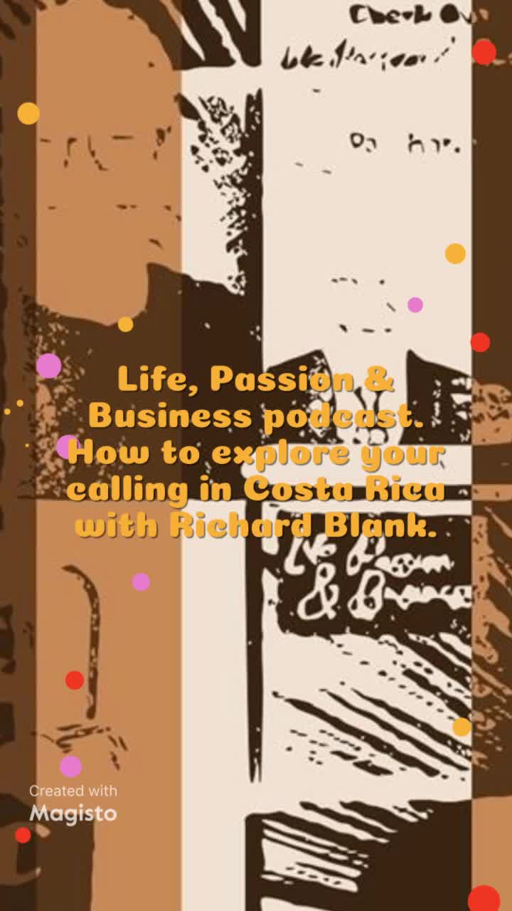 Life passion and business podcast guest ceo Richard Blank Costa Rica's Call Center