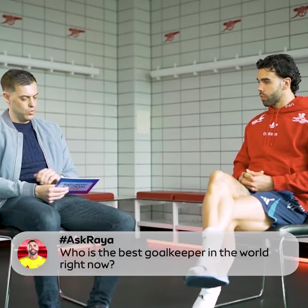 David Raya thinks that Thibaut Courtious is the best in the world at the position