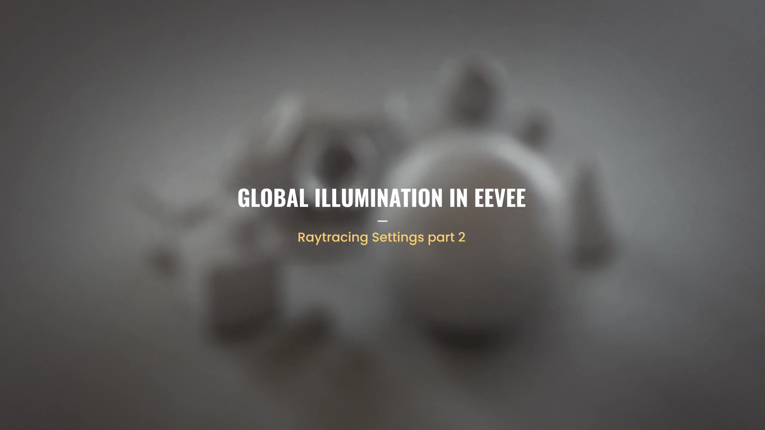 EEVEE-CH04 - Global Illumination - 4C_Global_Illumination